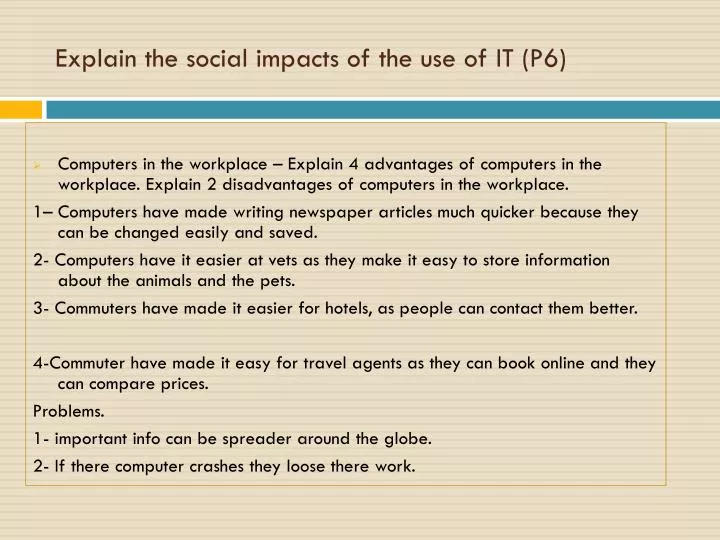 explain the social impacts of the use of it p6
