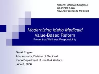 Modernizing Idaho Medicaid Value-Based Reform Prevention/Wellness/Responsibility
