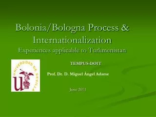 Bolonia /Bologna Process &amp; Internationalization Experiences applicable to Turkmenistan