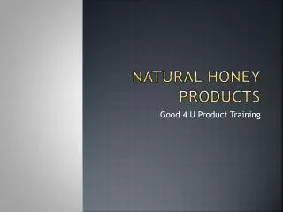 Natural Honey Products