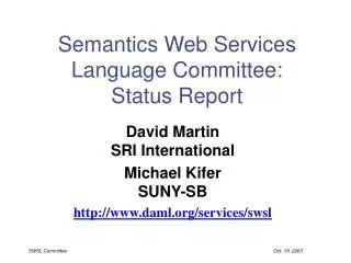 Semantics Web Services Language Committee: Status Report