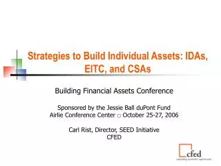 Strategies to Build Individual Assets: IDAs, EITC, and CSAs