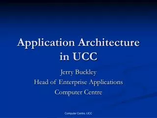 Application Architecture in UCC