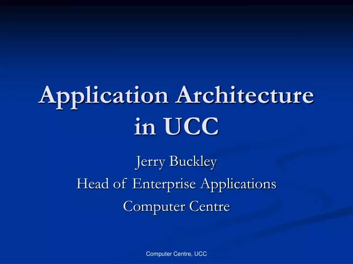 application architecture in ucc