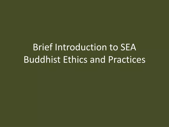 brief introduction to sea buddhist ethics and practices