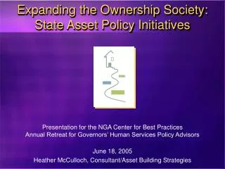Expanding the Ownership Society: State Asset Policy Initiatives