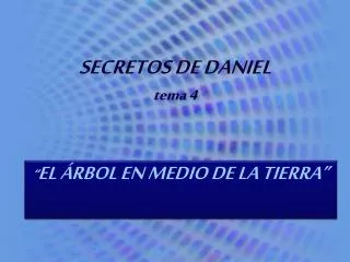secretos de daniel tema 4