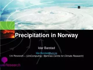 Precipitation in Norway Idar Barstad