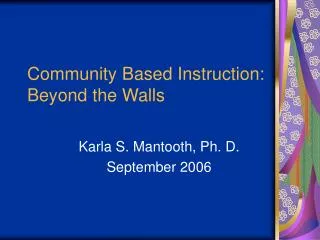 Community Based Instruction: Beyond the Walls