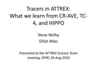 Tracers in ATTREX: What we learn from CR-AVE, TC-4, and HIPPO