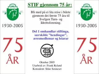 stif gjennom 75 r