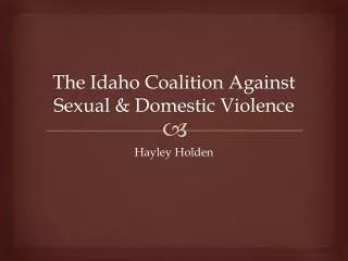 The Idaho Coalition Against Sexual &amp; Domestic Violence