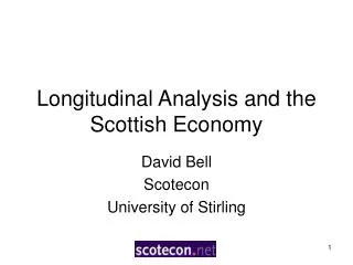 Longitudinal Analysis and the Scottish Economy