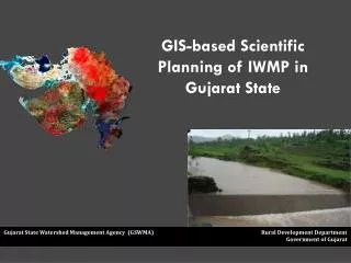 GIS-based Scientific Planning of IWMP in Gujarat State