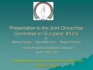 ( Ireland Palestine Solidarity Campaign ) on 21 st May 2009
