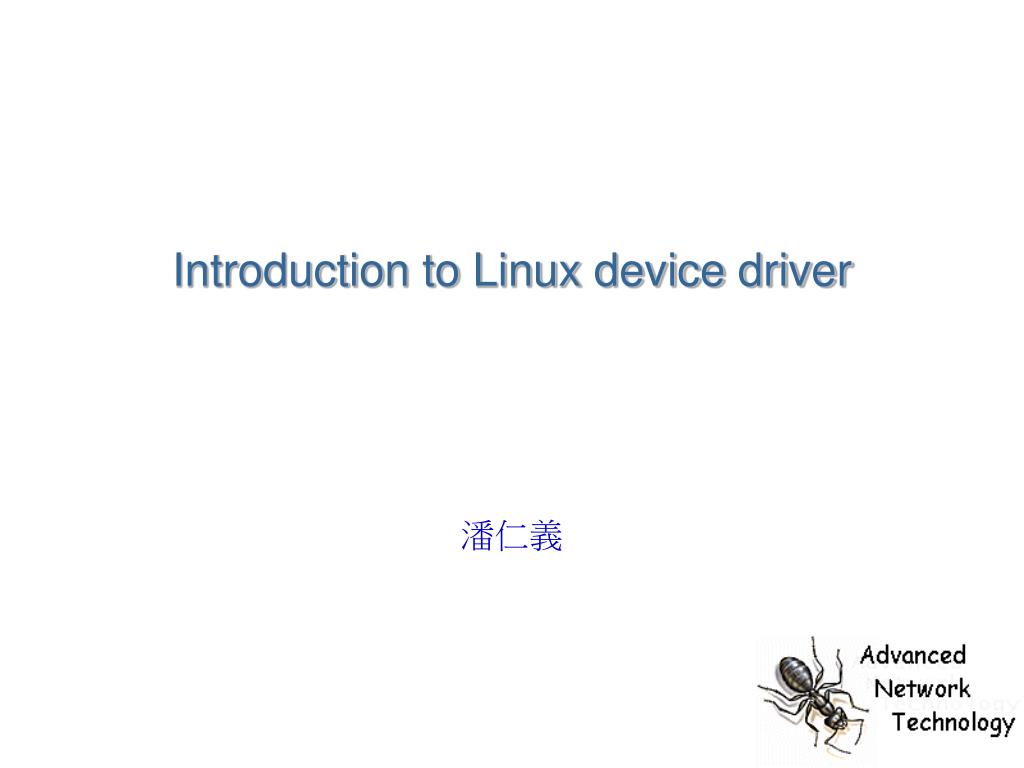 PPT - Introduction to Linux device driver PowerPoint Presentation, free ...
