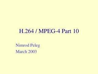H.264 / MPEG-4 Part 10