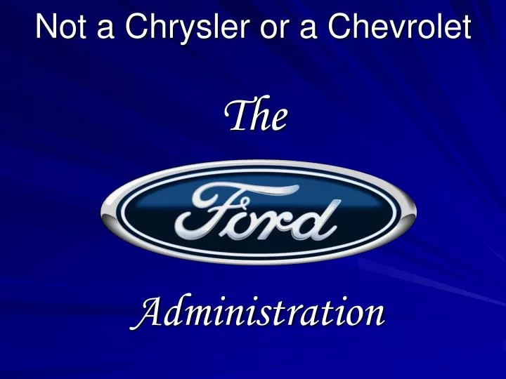 not a chrysler or a chevrolet the