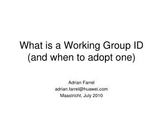 What is a Working Group ID (and when to adopt one)