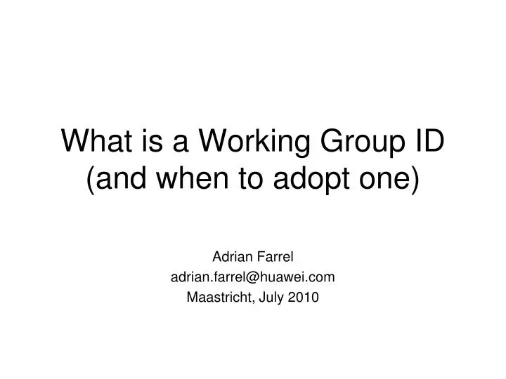 what is a working group id and when to adopt one