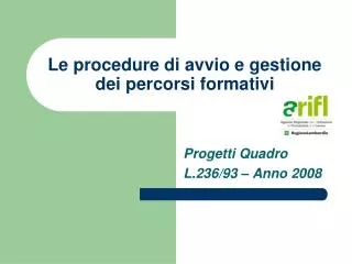 le procedure di avvio e gestione dei percorsi formativi