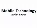 Mobile Technology Ashley Bowen - slide 1