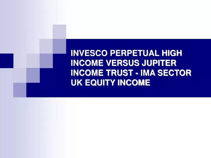 invesco perpetual high income versus jupiter income trust ima sector uk equity income