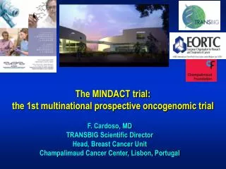 The MINDACT trial: the 1st multinational prospective oncogenomic trial