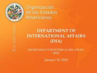 DEPARTMENT OF INTERNATIONAL AFFAIRS (DIA) SECRETARIAT FOR EXTERNAL RELATIONS (SER)