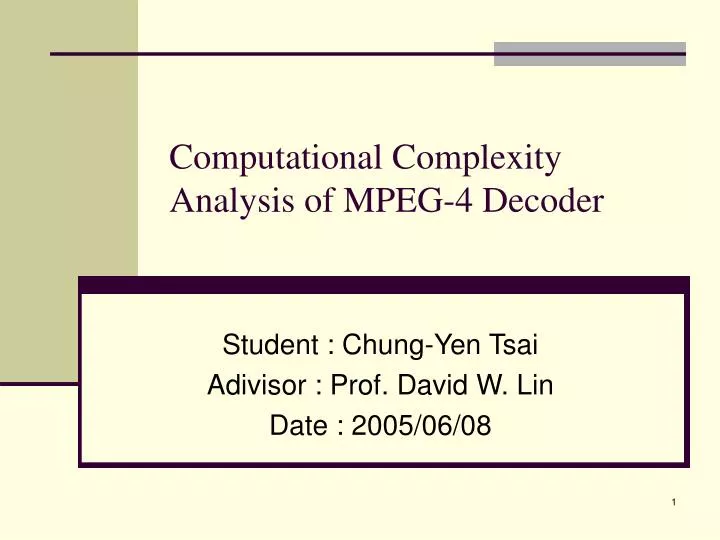 computational complexity analysis of mpeg 4 decoder