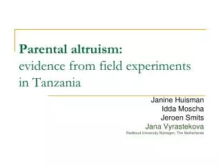 Parental altruism: evidence from field experiments in Tanzania