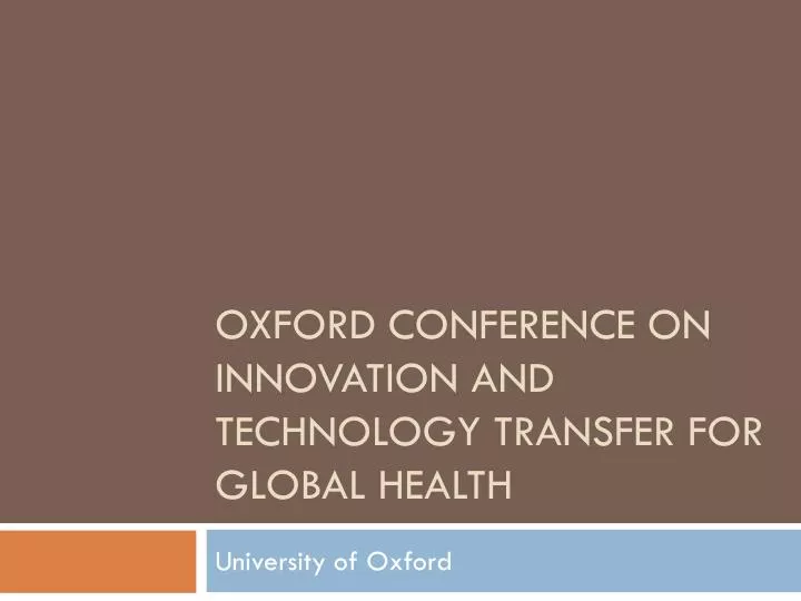 oxford conference on innovation and technology transfer for global health