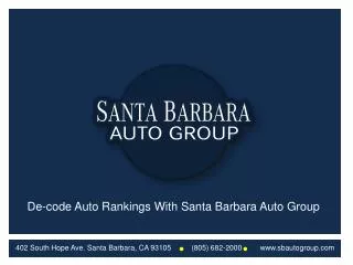 De-Code Auto Rankings With Santa Barbara Auto Group