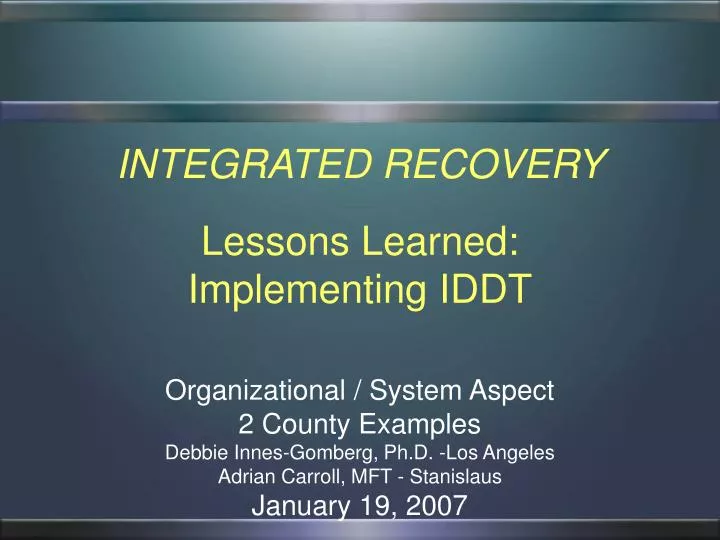 integrated recovery lessons learned implementing iddt