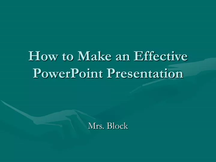 how to make an effective powerpoint presentation