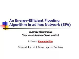 An Energy-Efficient Flooding Algorithm in ad hoc Network (EFA)