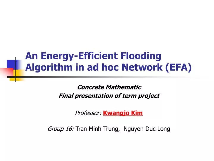 an energy efficient flooding algorithm in ad hoc network efa
