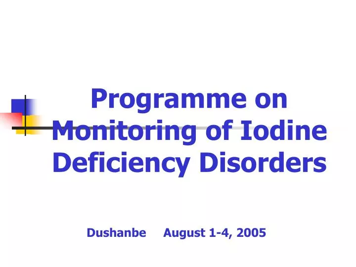 programme on monitoring of iodine deficiency disorders
