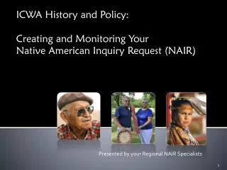 ICWA History and Policy: Creating and Monitoring Your Native American Inquiry Request (NAIR)