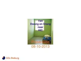 van dwang en drang naar hic