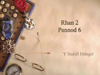 rhan 2 pennod 6
