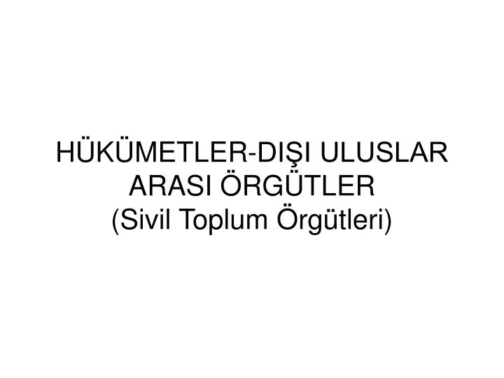 h k metler di i uluslar arasi rg tler sivil toplum rg tleri