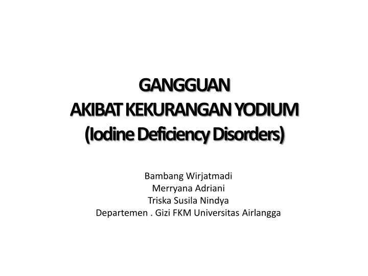gangguan akibat kekurangan yodium iodine deficiency disorders