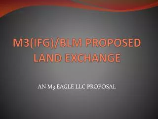 M3(IFG)/BLM PROPOSED LAND EXCHANGE
