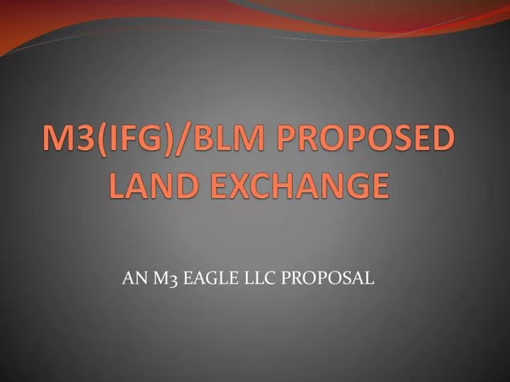 m3 ifg blm proposed land exchange