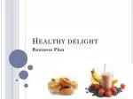 Healthy delight - slide 1
