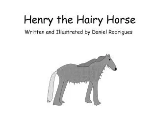 Henry the Hairy Horse