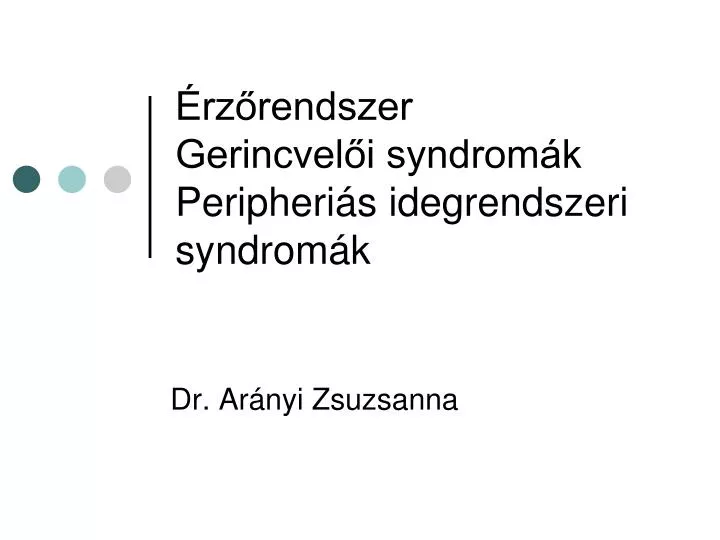 rz rendszer gerincvel i syndrom k peripheri s idegrendszeri syndrom k