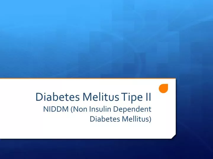 diabetes melitus tipe ii niddm non insulin dependent diabetes mellitus