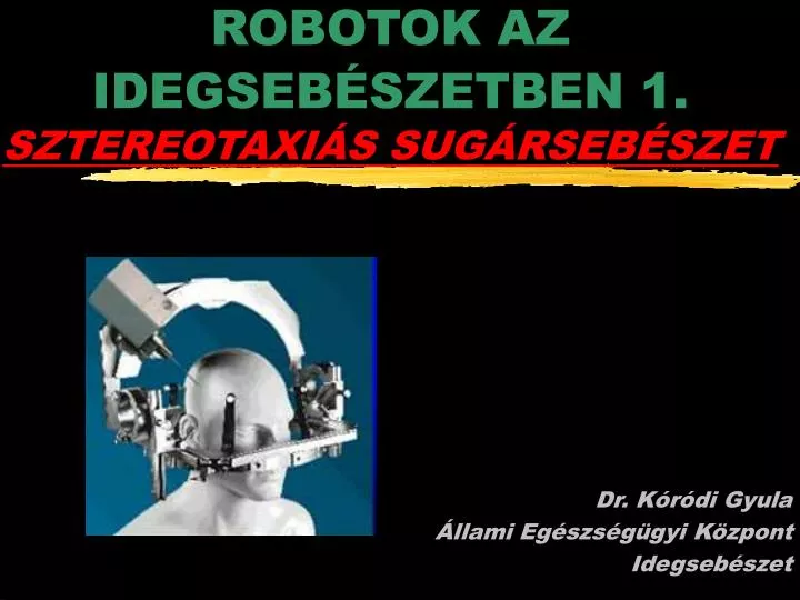 robotok az idegseb szetben 1 sztereotaxi s sug rseb szet